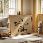 WONDERWALL ‘L’Atelier Fun Collection’ It’s Ketamine Not Coke Bold Quote Print