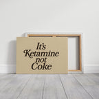 WONDERWALL ‘L’Atelier Fun Collection’ It’s Ketamine Not Coke Bold Quote Print