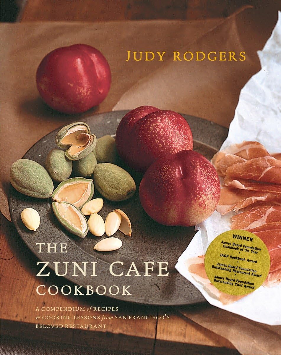 The Zuni Cafe Cookbook: A Compendium of Recipes and Cooking