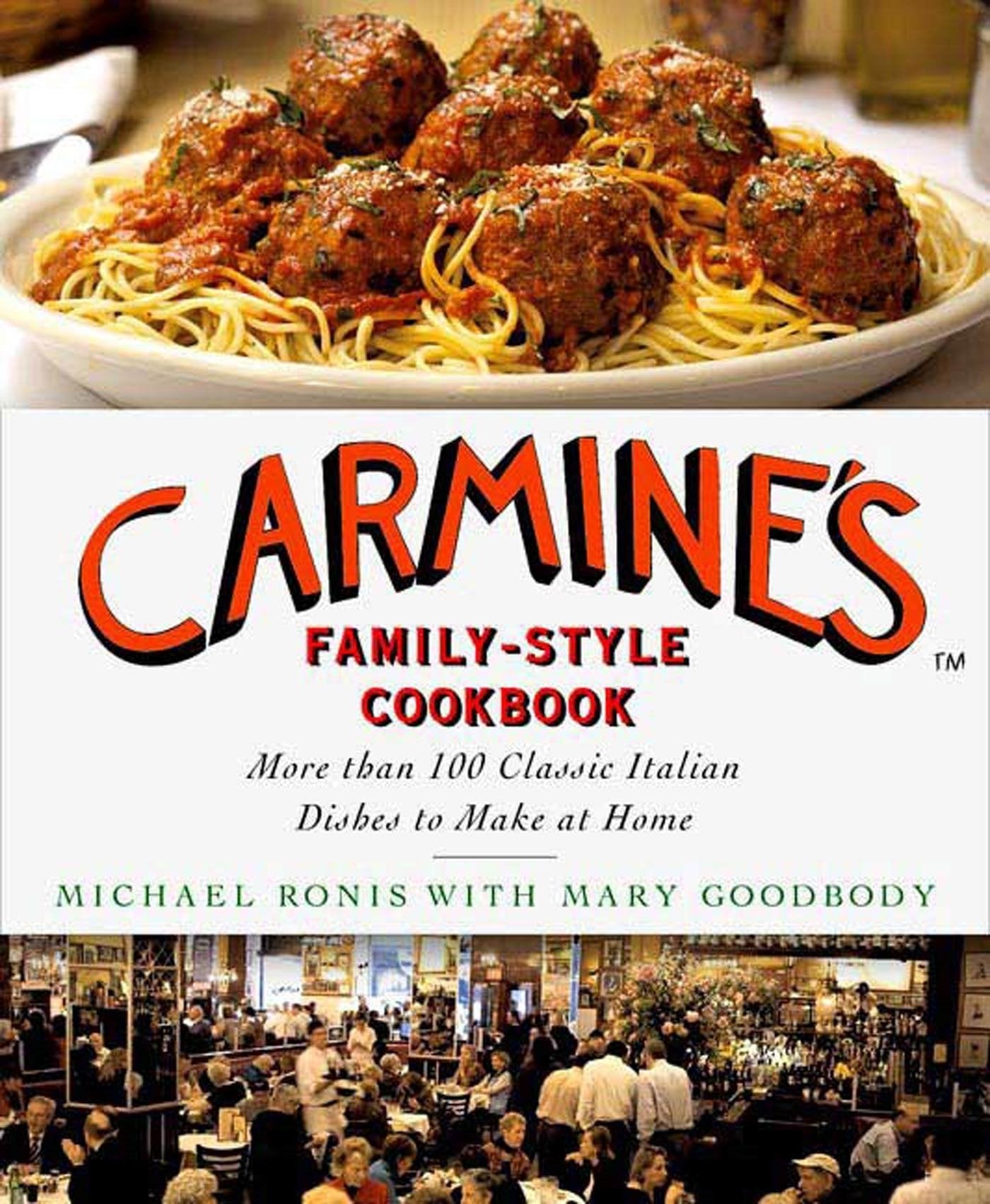 Carmine's Family - Style Cookbook: More Than 100 Classic Italian Recipes