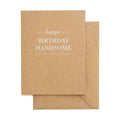 Sugar Paper - 'Happy Birthday Handsome' Folded Card (1CT)