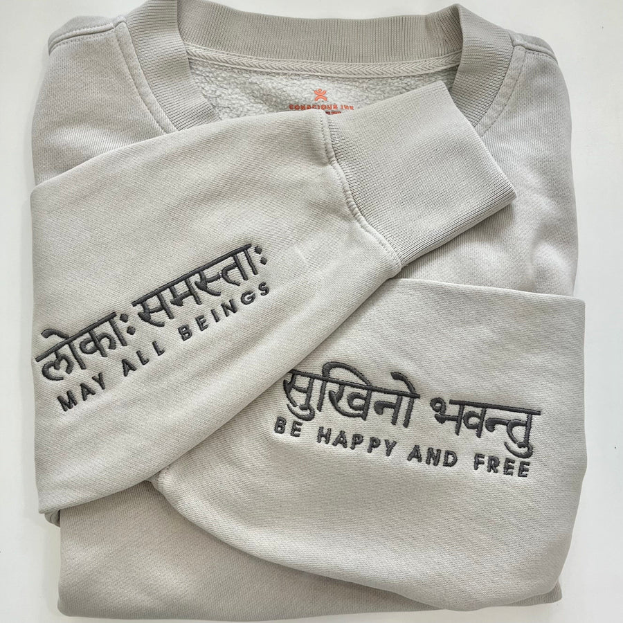 May All Beings Be Happy And Free Manifest Sweatshirt + Ink